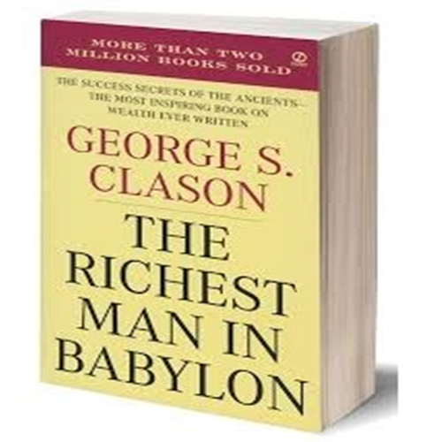 THE RICHEST MAN IN BABYLON BY GEORGE S. CLASON