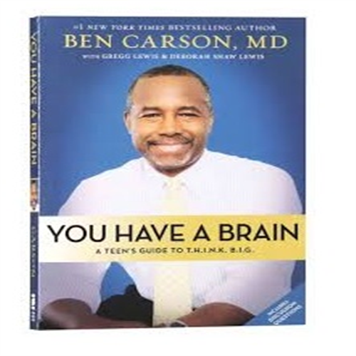 YOU HAVE A BRAIN BY BEN CARSON