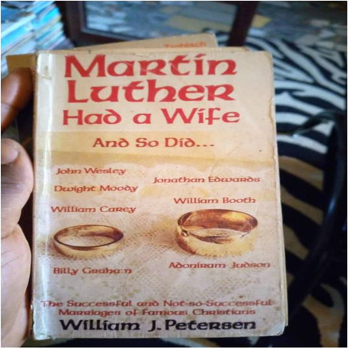 MARTIN LUTHER HAD A WIFE