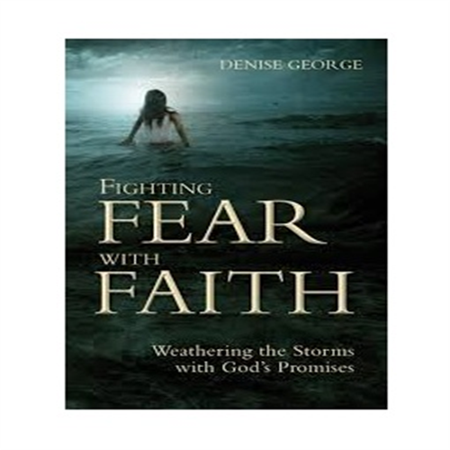 FIGHTING FEAR WITH FAITH