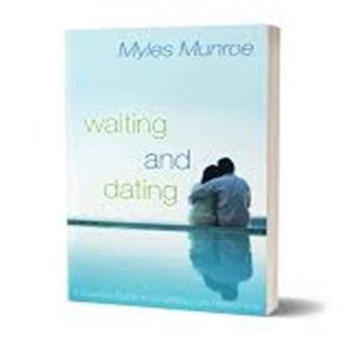 WAITING & DATING BY MYLES MUNROE