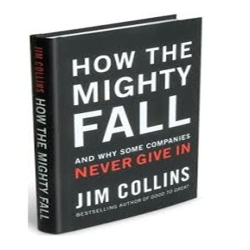HOW THE MIGHTY HAVE FALLEN BY JIM COLLINS