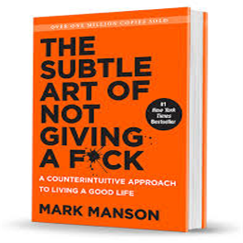 THE SUBTLE ART OF NOT GIVING FUCK BY MARK MANSON