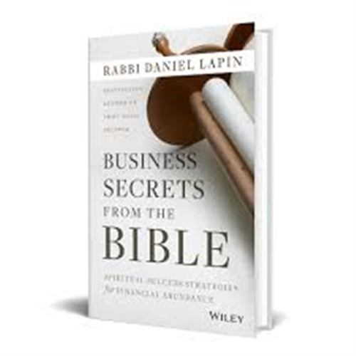 BUSINESS SECRETS FROM THE BIBLE BY RABBI DANIEL LAPIN