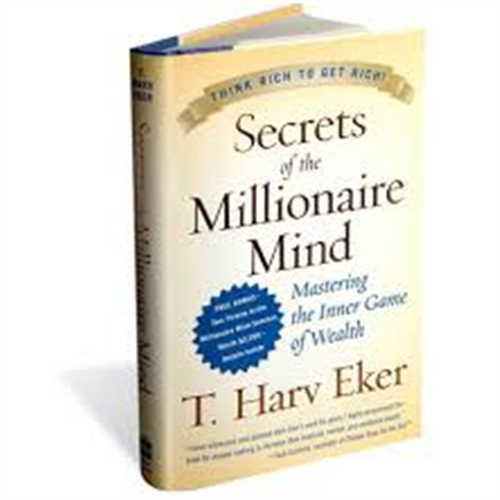 SECRETS OF THE MILLIONAIRE MIND BY T. HARV EKER