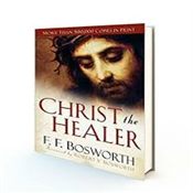 CHRIST THE HEALER BY F.F. BOSWORTH