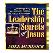 THE LEADERSHIP SECRETS OF JESUS BY MIKE MURDOCK
