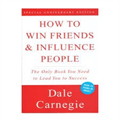 HOW TO WIN FRIENDS & INFLUENCE PEOPLE BY DALE CARNEGIE